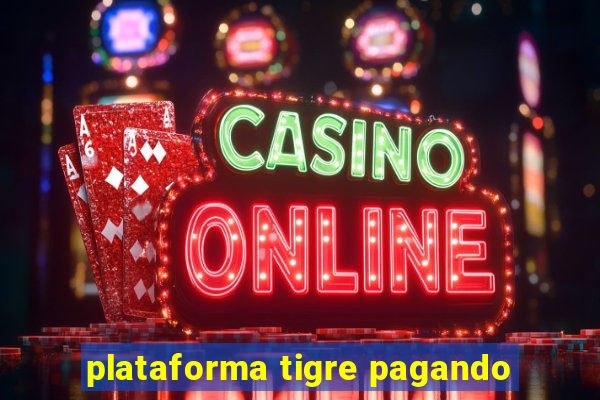 plataforma tigre pagando